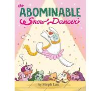 Steph Lau The Abominable Snow Dancer (Copertina rigida)