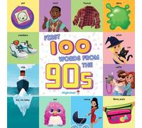 Steph Lew Sara Miller First 100 Words From the 90s (Libro di cartone)