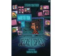 Steph Matuku Whetū Toa and The Secret Spies (Tascabile)