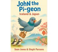 Steph Parsons Sean Jones John the Pigeon (Tascabile) John the Travelling Pigeon