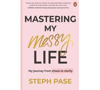 Steph Pase Mastering My Messy Life (Tascabile)