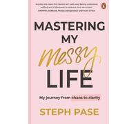 Mastering My Messy Life: My Journey from Chaos to Clarity