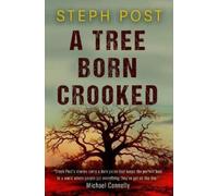 Steph Post A Tree Born Crooked (Tascabile)