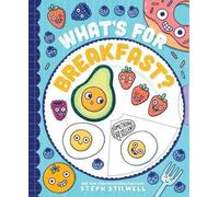 Steph Stilwell What's for Breakfast? (Libro di cartone)