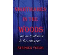 Steph Young Stephen Young Nightmares in the Woods (Tascabile)