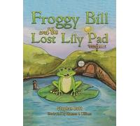 Stephan Batt Shannon E. Willi Froggy Bill and the Lost Lily (Copertina rigida)