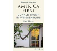 Stephan Bierlin America First: Donald Trump im Weißen Haus (Beck Pap (Tascabile)