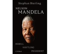 Stephan Bierling Nelson Mandela: Rebell, Häftling, Präsident (Copertina rigida)