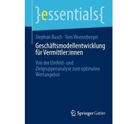 Stephan Busch Tom Wonneb Geschäftsmodellentwicklung für Vermittler: (Tascabile)