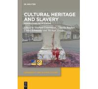 Stephan Conermann Cultural Heritage and Slavery (Copertina rigida)