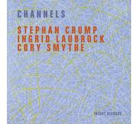 Crump/Laubrock/Smyth - Channels