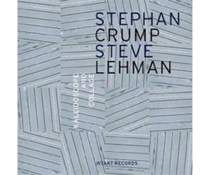 Stephan Crump & Steve Lehman Kaleidoscope & Collage (CD) Album