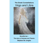 Stephan de Jonghe The Greek Constellations - Virgo and Libra (Tascabile)