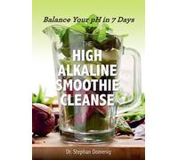 Stephan Domenig The High Alkaline Smoothie Cleanse (Tascabile)