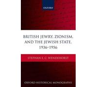 Stephan E. C. W British Jewry, Zionism, and the Jewish State, (Copertina rigida)