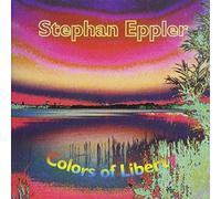 Stephan Eppler - Colors of Liberty by Stephan Eppler