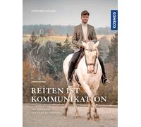 Stephan Fischer Reiten ist Kommunikation: Der Reitersitz aus (Copertina rigida)