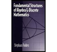 Stephan Foldes Fundamental Structures of Algebra and Discrete (Copertina rigida)