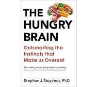 Stephan Guyenet The Hungry Brain (Tascabile)