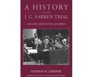 Stephan H. Lindner A History of the I.G. Farben Trial (Copertina rigida)