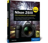 Stephan Haase Nikon Z6III: Das Handbuch zur Kamera. Praxiswis (Copertina rigida)