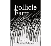 Stephan J de Jonghe Follicle Farm (Tascabile)