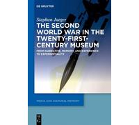 Stephan Jaeger The Second World War in the Twenty-First-Century Muse (Tascabile)