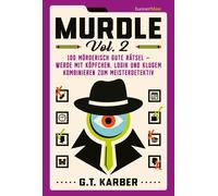 Stephan Kleiner Murdle Volume 2: 100 mörderisch gute Rätsel - werde (Tascabile)