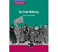 Stephan Kohser Buchners Kolleg. Themen Geschichte / Der Erste Weltk (Tascabile)
