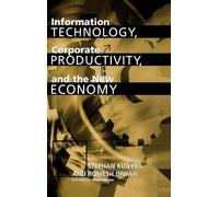 Stephan Kudyba Information Technology, Corporate Productivity (Copertina rigida)