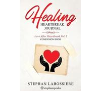 Stephan Labossiere Stephan Speaks Healing Heartbreak Journal (Tascabile)