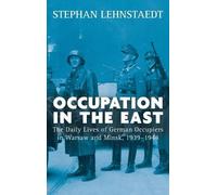 Stephan Lehnstaedt Occupation in the East (Copertina rigida)