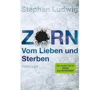 Stephan Ludwig Zorn - Vom Lieben und Sterben: Thriller (Tascabile)