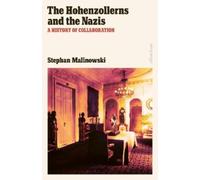Stephan Malinowski The Hohenzollerns and the Nazis (Copertina rigida)