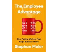 Stephan Meier The Employee Advantage (Copertina rigida)