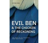 Stephan Michael Roux Evil Ben & The Chicken of Reckoning (Tascabile)