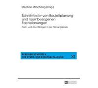 Stephan Mitscha Schnittfelder von Bauleitplanung und raumbezogenen F (Tascabile)