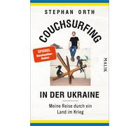 Stephan Orth Couchsurfing in der Ukraine: Meine Reise durch ein Land (Tascabile)