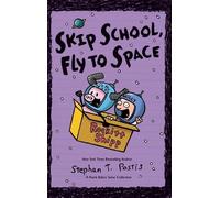 Stephan Pastis Skip School, Fly to Space (Copertina rigida)