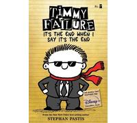 Stephan Pastis Timmy Failure It’s the End When I Say It’s the End (Tascabile)