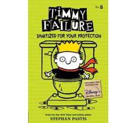 Stephan Pastis Timmy Failure: Sanitized for Your Protection (Tascabile)