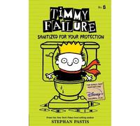 Stephan Pastis Timmy Failure: Sanitized for Your Protection (Tascabile)