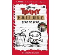 Stephan Pastis Timmy Failure: Zero To Hero (Copertina rigida)