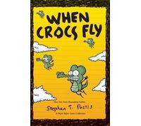 Stephan Pastis When Crocs Fly (Copertina rigida) Pearls Before Swine Kids