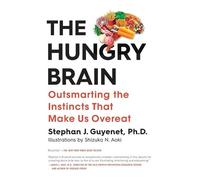 Stephan Ph D Guyenet The Hungry Brain (Tascabile)