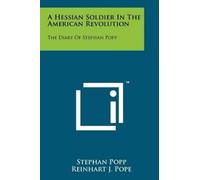 Stephan Popp A Hessian Soldier In The American Revolution (Tascabile)