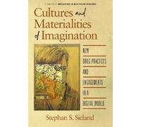 Stephan S. Sieland Cultures and Materialities of Imagination (Copertina rigida)