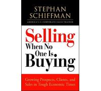 Stephan Schiffman Selling When No One is Buying (Tascabile)