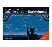 Stephan Schurig Orientierung am Nachthimmel: Sterne, Mond und (Copertina rigida)