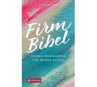 Stephan Sigg Firmbibel: Starke Geschichten für deinen Alltag (Tascabile)